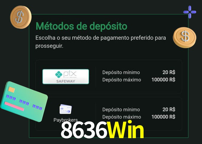 O cassino 8636Win oferece uma grande variedade de métodos de pagamento