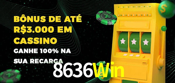 8636Win melhor bônus de depósito